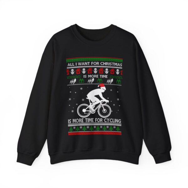 Cycling Christmas Shirt, All I Want For Christmas Is More Time For Cycling Sweatshirt Product Photo 5