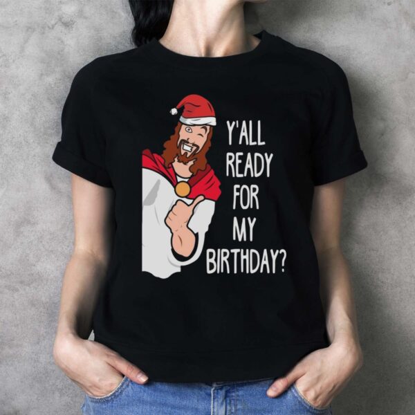 Cute Birthday Jesus Christmas Shirt Birthday Jesus Shirt Birthday Jesus Sweatshirt Birthday Jesus Shirt - Ladies T-Shirt