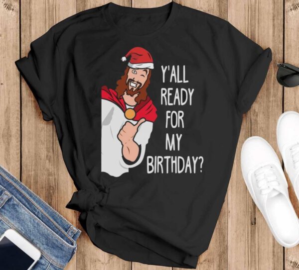 Cute Birthday Jesus Christmas Shirt Birthday Jesus Shirt Birthday Jesus Sweatshirt Birthday Jesus Shirt - Black T-Shirt