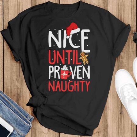 Cute Funny Nice Naughty Christmas Shirt Nice Naughty Shirt Naughty Sweatshirt - Black T-Shirt