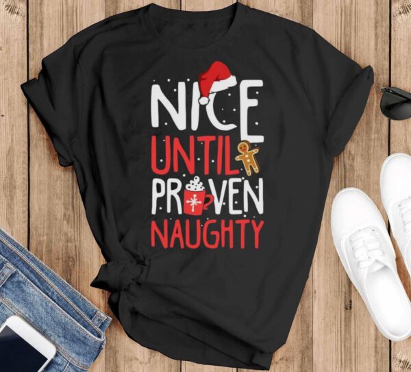 Cute Funny Nice Naughty Christmas Shirt Nice Naughty Shirt Naughty Sweatshirt - Black T-Shirt