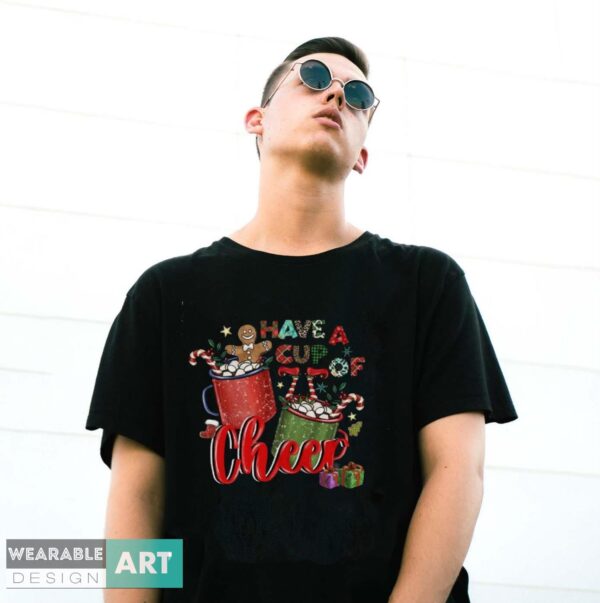 Have A Cup Of Cheer Shirt, Christmas Gift Idea, Christmas Shirt - G500 Gildan T-Shirt