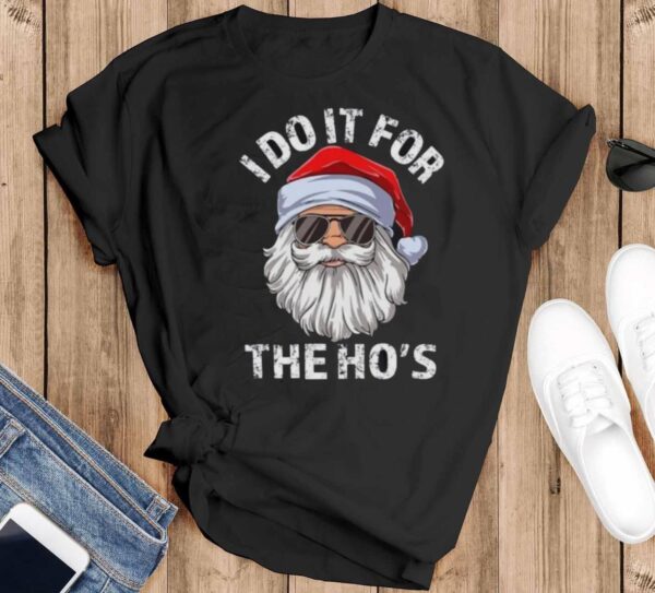 I Do It For The Ho's Sweatshirt, Rude Christmas Shirt - Black T-Shirt