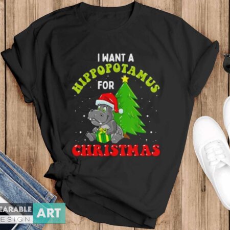 I Want A Hippopotamus For Christmas Xmas Hippo for Kid Women T-Shirt - Black T-Shirt