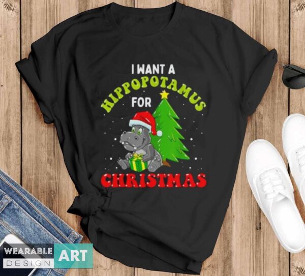 I Want A Hippopotamus For Christmas Xmas Hippo for Kid Women T-Shirt - Black T-Shirt