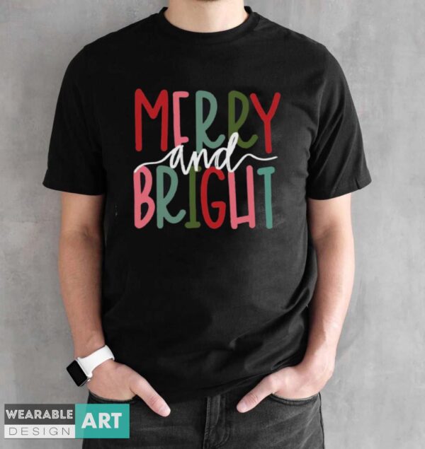 Merry and Bright Christmas Shirt, Christmas Party Shirt - Black Unisex T-Shirt