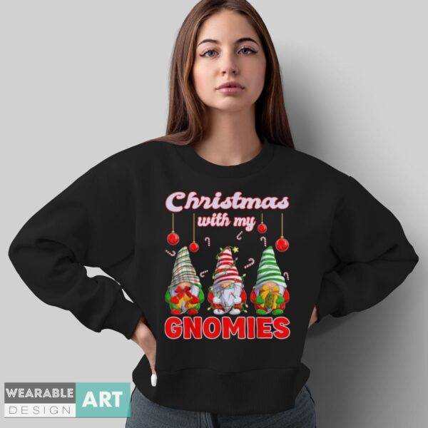 Merry Christmas Gnome - Christmas with my Gnomies T-Shirt - Sweatshirt