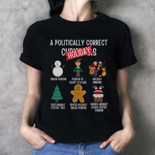 Politically Correct Christmas shirt, Funny Christmas party shirt - Ladies T-Shirt