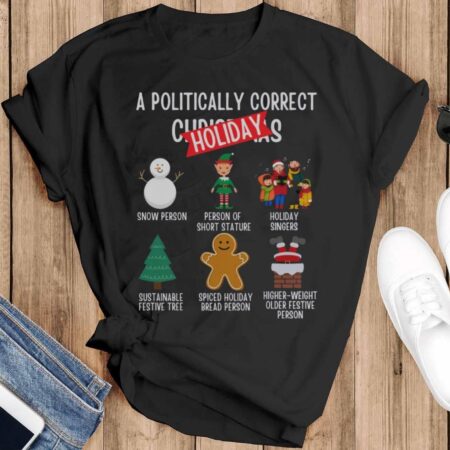 Politically Correct Christmas shirt, Funny Christmas party shirt - Black T-Shirt