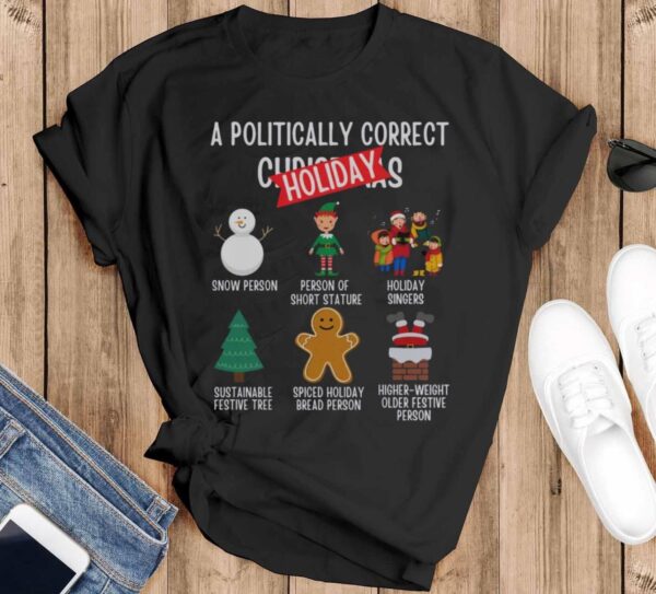 Politically Correct Christmas shirt, Funny Christmas party shirt - Black T-Shirt