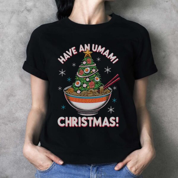 Ramen Ugly Christmas Shirt Ramen Christmas Shirt Ramen Shirt Ramen Christmas Sweatshirt - Ladies T-Shirt