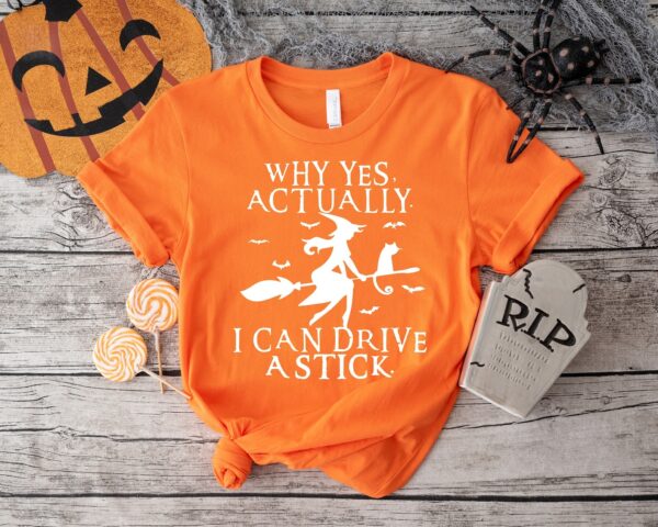 Yes I Can Drive A Stick Shirt, Halloween Women Shirt, Funny Halloween Shirt Product Photo 3