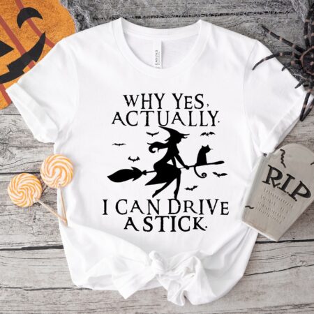 Yes I Can Drive A Stick Shirt, Halloween Women Shirt, Funny Halloween Shirt Product Photo 1